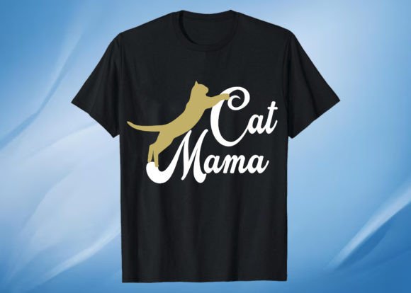 Cat Mama T Shirt Design: Graphics for T-Shirt Designs