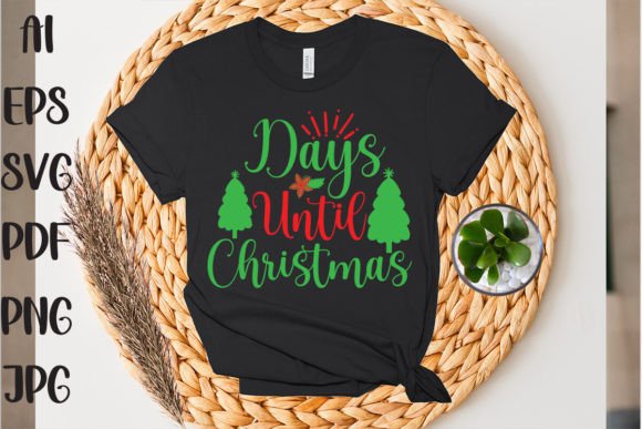 Days Until Christmas: Graphics for T-Shirt Designs